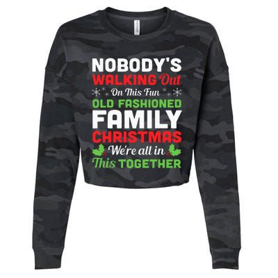 Christmas NobodyS Walking Out On This Fun Old Fashioned Cropped Pullover Crew