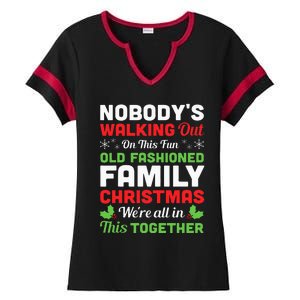 Christmas NobodyS Walking Out On This Fun Old Fashioned Ladies Halftime Notch Neck Tee