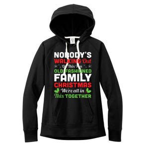 Christmas NobodyS Walking Out On This Fun Old Fashioned Women's Fleece Hoodie