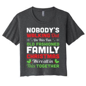 Christmas NobodyS Walking Out On This Fun Old Fashioned Women's Crop Top Tee