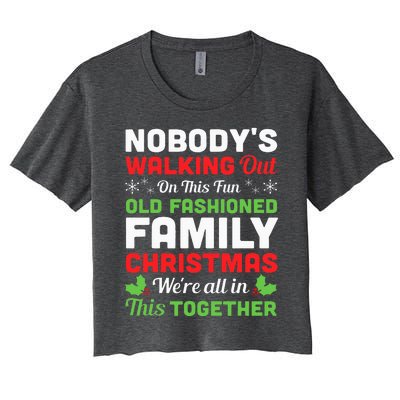 Christmas NobodyS Walking Out On This Fun Old Fashioned Women's Crop Top Tee