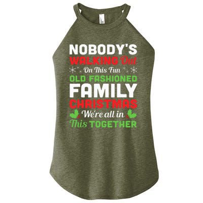 Christmas NobodyS Walking Out On This Fun Old Fashioned Women's Perfect Tri Rocker Tank