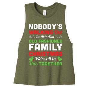 Christmas NobodyS Walking Out On This Fun Old Fashioned Women's Racerback Cropped Tank