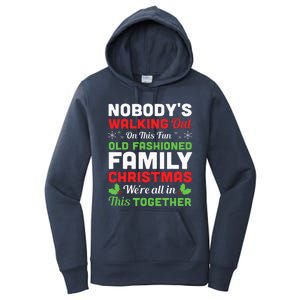 Christmas NobodyS Walking Out On This Fun Old Fashioned Women's Pullover Hoodie