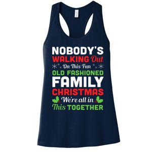 Christmas NobodyS Walking Out On This Fun Old Fashioned Women's Racerback Tank