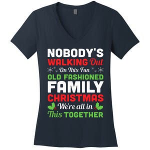 Christmas NobodyS Walking Out On This Fun Old Fashioned Women's V-Neck T-Shirt