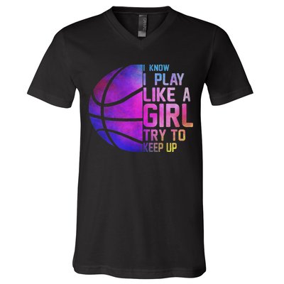 Colorful Ns& Women I Know I Play Like A Girl Basketball V-Neck T-Shirt