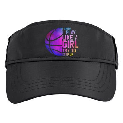 Colorful Ns& Women I Know I Play Like A Girl Basketball Adult Drive Performance Visor
