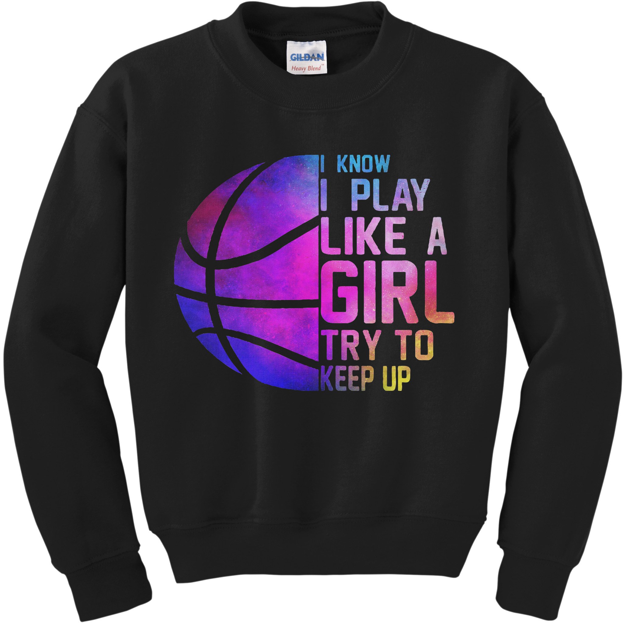 Colorful Ns& Women I Know I Play Like A Girl Basketball Kids Sweatshirt