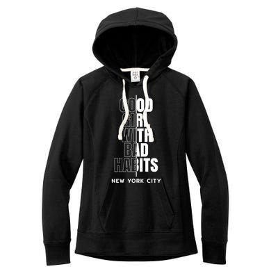 Cool New York City Good With Bad Habits Graphic Designs Gift Women's Fleece Hoodie