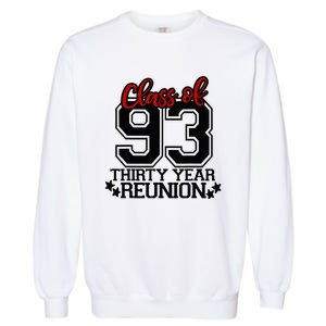 Class of 1993 group reunion30 year 93 school spirit Garment-Dyed Sweatshirt