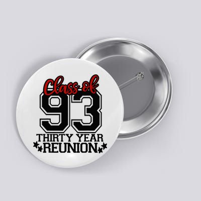 Class of 1993 group reunion30 year 93 school spirit Button