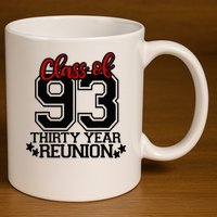 Class of 1993 group reunion30 year 93 school spirit 11oz C Handle Ceramic Mug