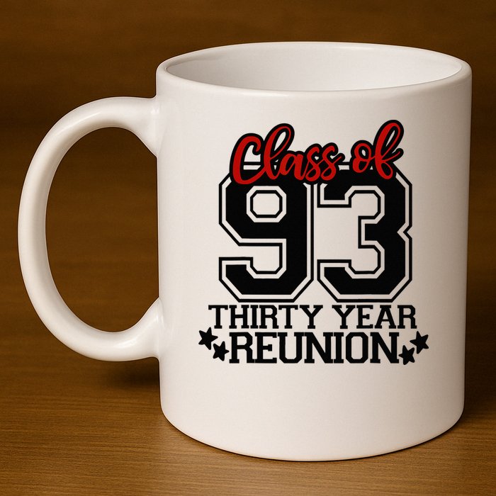 Class of 1993 group reunion30 year 93 school spirit 11oz C Handle Ceramic Mug