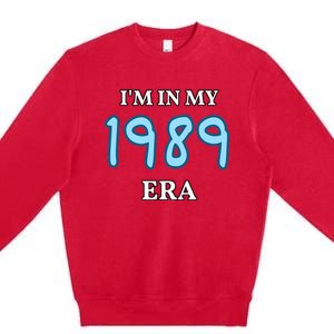 Class of 1989 High School Era Graduate I'm my in Premium Crewneck Sweatshirt