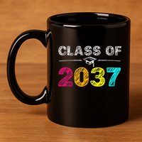 Class Of 2037 Grow With Me First Day Of School Graduation 11oz C Handle Ceramic Mug