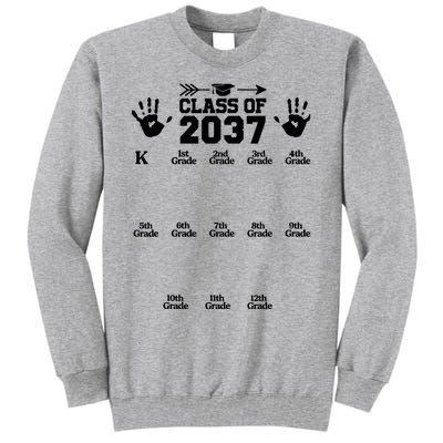 Class Of 2037 Grow With Me Handprint Prek 12th Grade Tall Sweatshirt