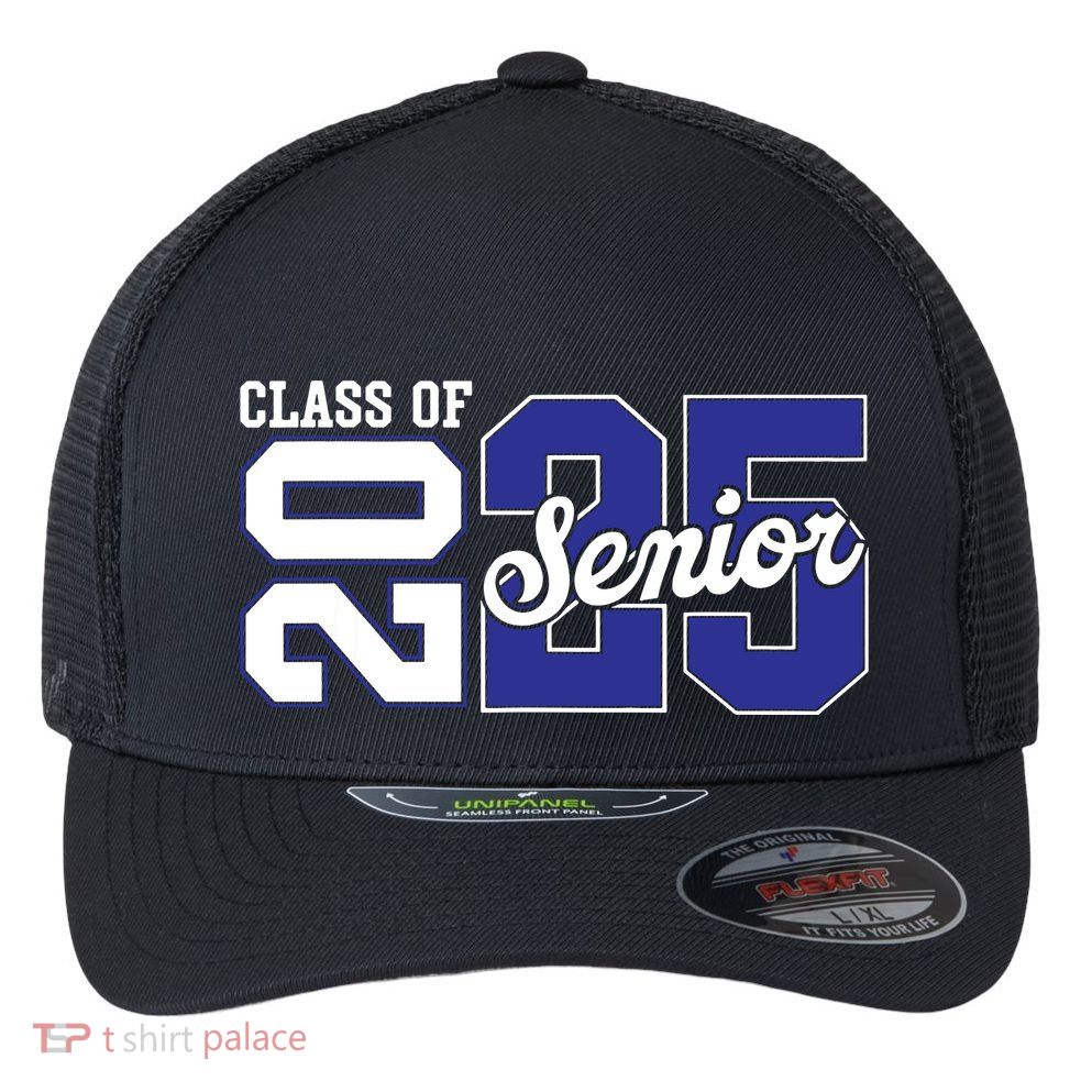 Class Of 2025 Senior 2025 Back To School 2025 Graduation 25 Flexfit Unipanel Trucker Cap