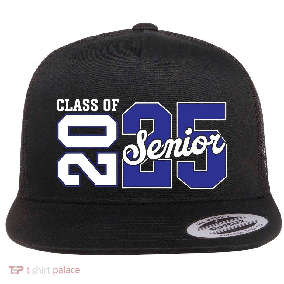 Class Of 2025 Senior 2025 Back To School 2025 Graduation 25 Flat Bill Trucker Hat