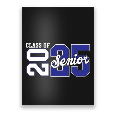 Class Of 2025 Senior 2025 Back To School 2025 Graduation 25 Poster