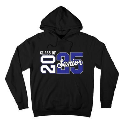 Class Of 2025 Senior 2025 Back To School 2025 Graduation 25 Tall Hoodie