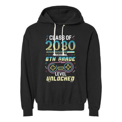 Class Of 2030 Gaming 6th Grade Level Unlocked Back To School Garment-Dyed Fleece Hoodie