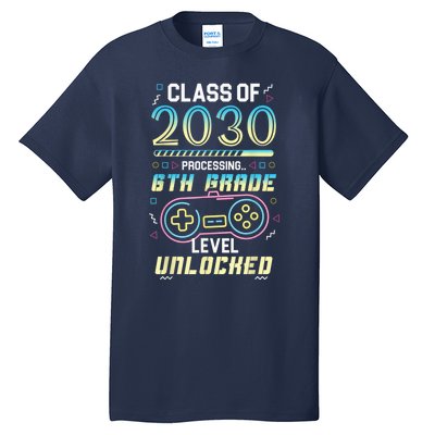 Class Of 2030 Gaming 6th Grade Level Unlocked Back To School Tall T-Shirt