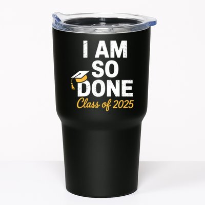 Class Of 2025 I Am So Done Graduation For Him Her Senior 25  Tumbler