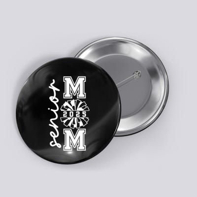 Class Of 2025 Senior Year Cheer Mom Senior 2025 Senior Cheerleader Mom Cheer Button