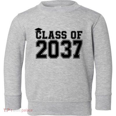 Class Of 2037 Graduation Toddler Sweatshirt