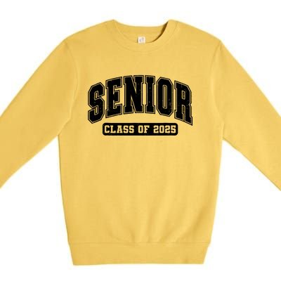 Class Of 2025 Senior 2025 Last First Day Of Senior 2025 Premium Crewneck Sweatshirt