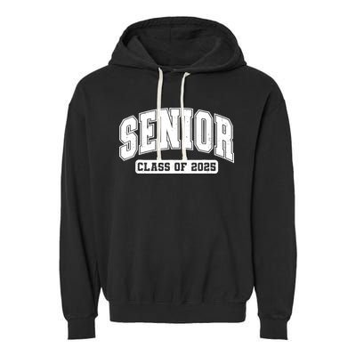 Class Of 2025 Senior 2025 Last First Day Of Senior 2025 Garment-Dyed Fleece Hoodie