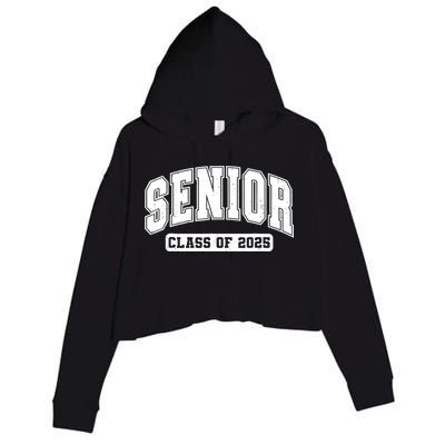Class Of 2025 Senior 2025 Last First Day Of Senior 2025 Crop Fleece Hoodie