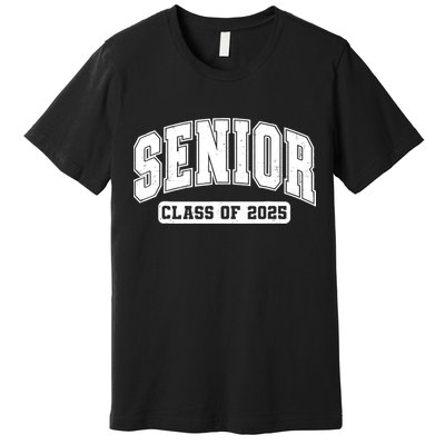 Class Of 2025 Senior 2025 Last First Day Of Senior 2025 Premium T-Shirt