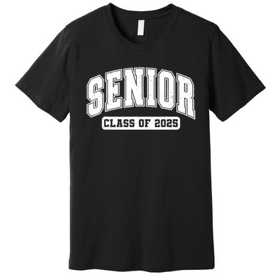 Class Of 2025 Senior 2025 Last First Day Of Senior 2025 Premium T-Shirt