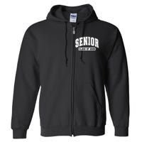 Class Of 2025 Senior 2025 Last First Day Of Senior 2025 Full Zip Hoodie