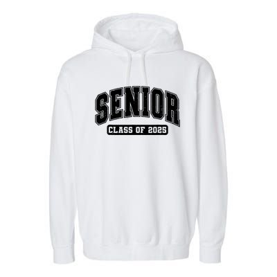 Class Of 2025 Senior 2025 Last First Day Of Senior 2025 Garment-Dyed Fleece Hoodie