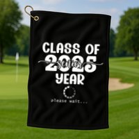 Class Of 2025 Senior Year Loading Funny Senior 2025 Cool Gift Golf Towel