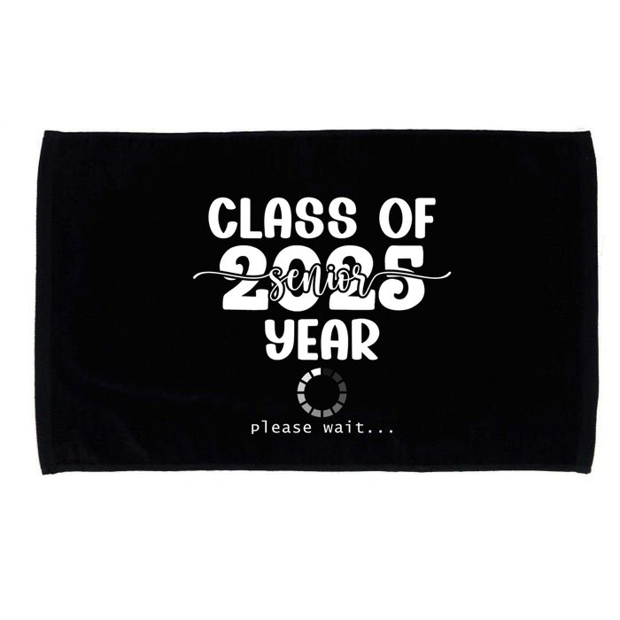 Class Of 2025 Senior Year Loading Funny Senior 2025 Cool Gift Microfiber Hand Towel