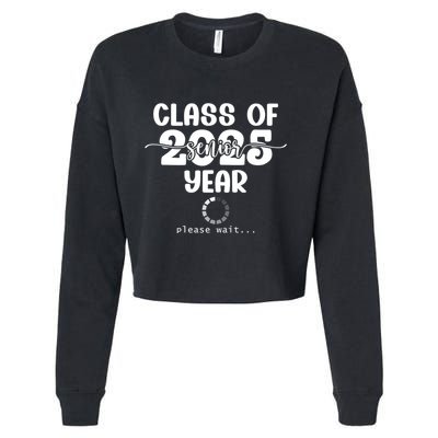 Class Of 2025 Senior Year Loading Funny Senior 2025 Cool Gift Cropped Pullover Crew