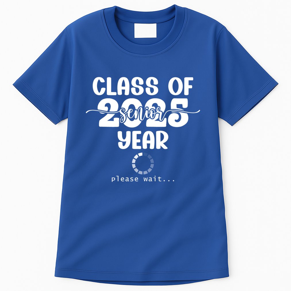 Class Of 2025 Senior Year Loading Funny Senior 2025 Cool Gift Tall T-Shirt