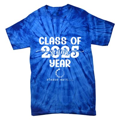 Class Of 2025 Senior Year Loading Funny Senior 2025 Cool Gift Tie-Dye T-Shirt