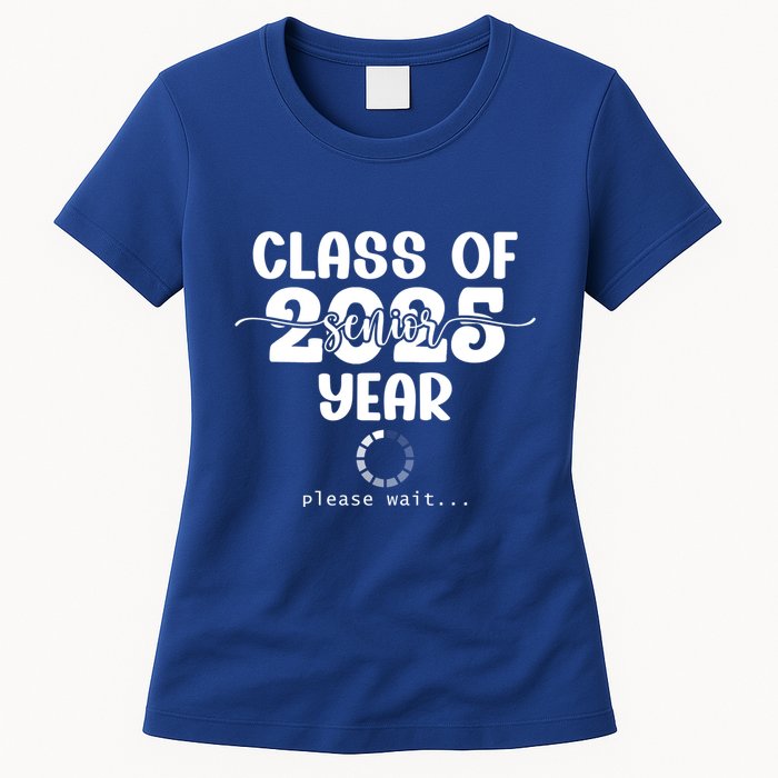 Class Of 2025 Senior Year Loading Funny Senior 2025 Cool Gift Womens T-Shirt
