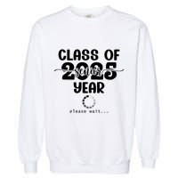 Class Of 2025 Senior Year Loading Funny Senior 2025 Cool Gift Garment-Dyed Sweatshirt