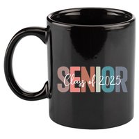 Class Of 2025 Senior Graduation Back To School Graduate Gift 11oz C Handle Ceramic Mug