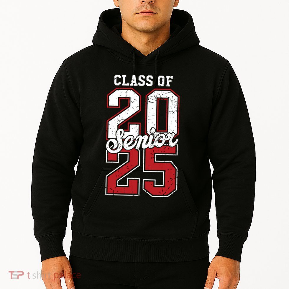 Class Of 2025 Senior 2025 Back To School 2025 Graduation 25 Hoodie