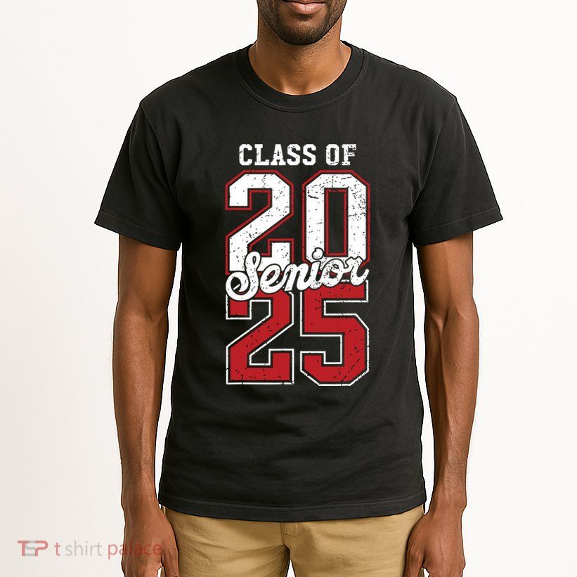 Class Of 2025 Senior 2025 Back To School 2025 Graduation 25 Tall T-Shirt