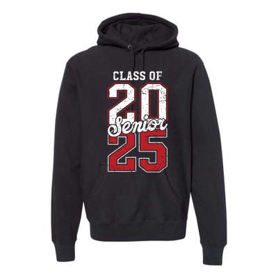 Class Of 2025 Senior 2025 Back To School 2025 Graduation 25 Premium Hoodie