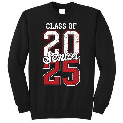 Class Of 2025 Senior 2025 Back To School 2025 Graduation 25 Tall Sweatshirt