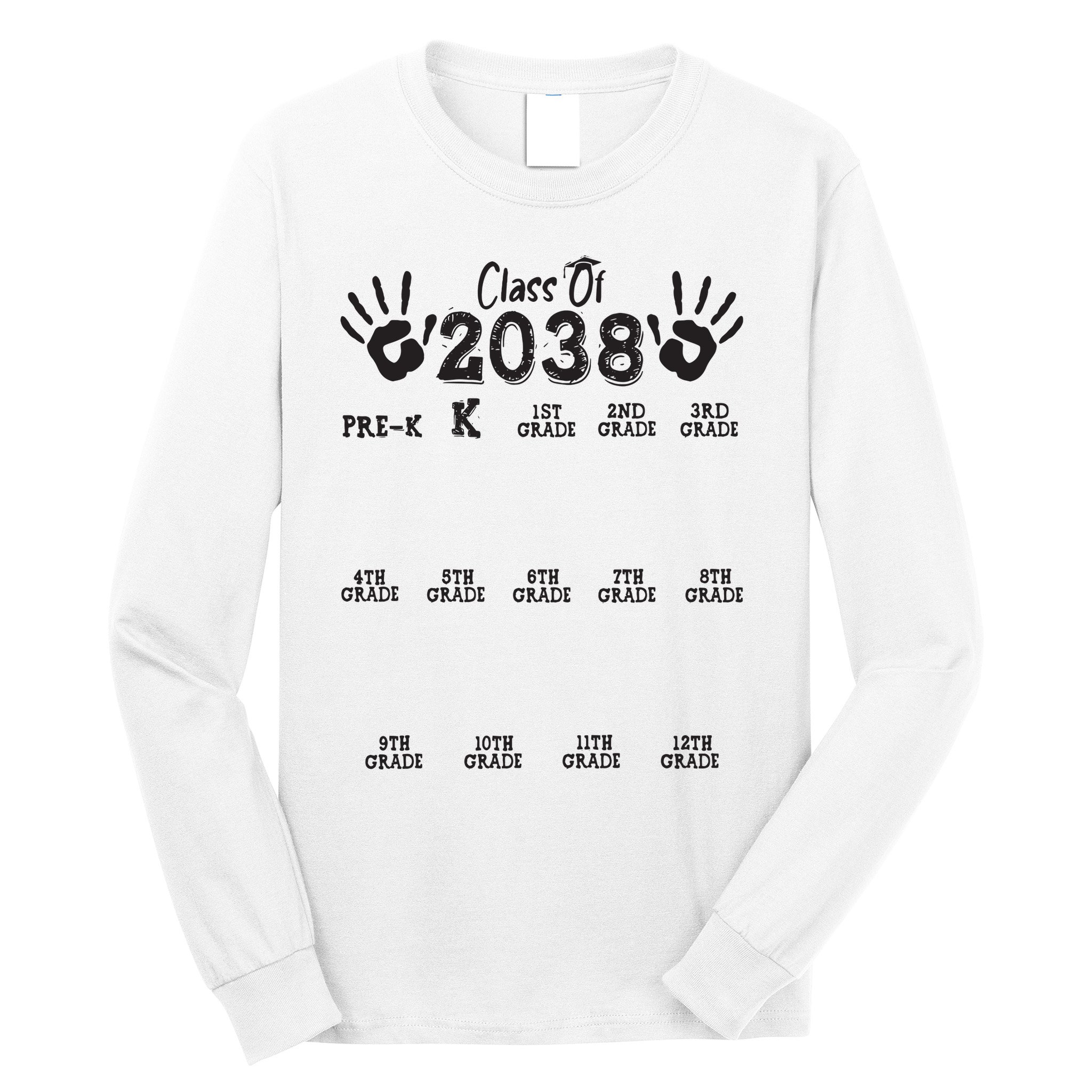 Class Of 2038 Grow With Me Handprint Pre K 12th Grade Long Sleeve Shirt